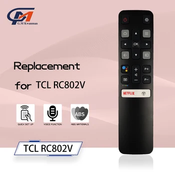 Origianl de schimb Noi RC802V Voce Inteligent de Control de la Distanță pentru a se potrivi TCL Smart TV Control de la Distanță cu Funcție de Voce