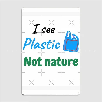 Văd Plastic Nu Natura A Salva Lumea De Metal Semn Pub Petrecere A Crea Decor De Perete Tin Semn Poster