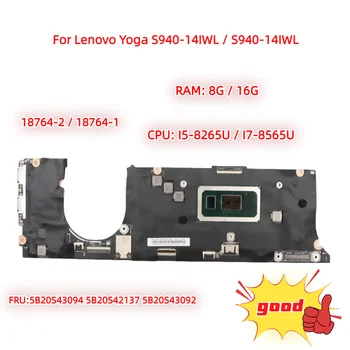 Pentru Lenovo Yoga S940-14IWL/S940-14IWL laptop placa de baza 18764-1 18764-2 placa de baza cu CPU I5 I7 +RAM 8G /16G 100% test de munca